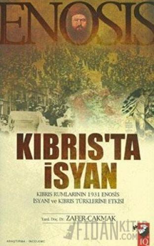 Kıbrıs'ta İsyan Zafer Çakmak