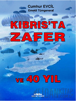 Kıbrıs'ta Zafer ve 40 Yıl Cumhur Evcil