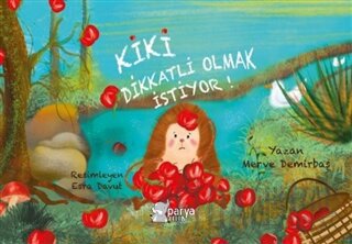 Kiki Dikkatli Olmak İstiyor! Merve Demirbaş