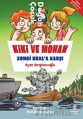 Kiki Ve Mohan Zombi Kral’a Karşı Ayşe Yorgancıoğlu