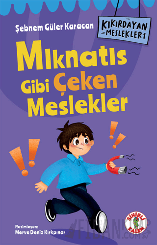 Kıkırdayan Meslekler 1 – Mıknatıs Gibi Çeken Meslekler Şebnem Güler Ka