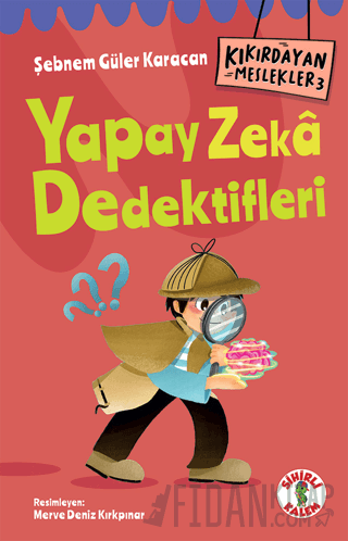 Kıkırdayan Meslekler 3 – Yapay Zeka Dedektifleri Şebnem Güler Karacan