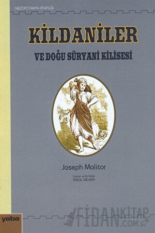 Kildaniler ve Doğu Süryani Kilisesi Joseph Molitor