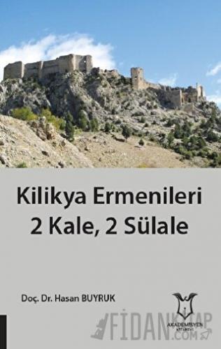 Kilikya Ermenileri 2 Kale, 2 Sülale Hasan Buyruk