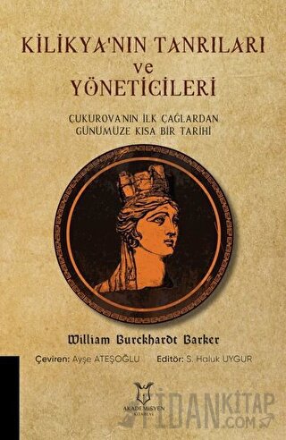 Kilikya'nın Tanrıları ve Yöneticileri William Burckharot Barker