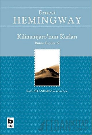 Kilimanjaro’nun Karları Bütün Eserleri: 9 Ernest Hemingway