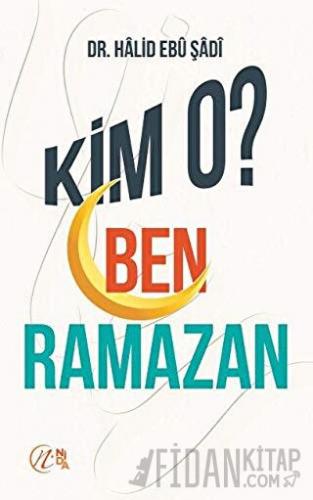 Kim O? Ben Ramazan Halid Ebu Şadi