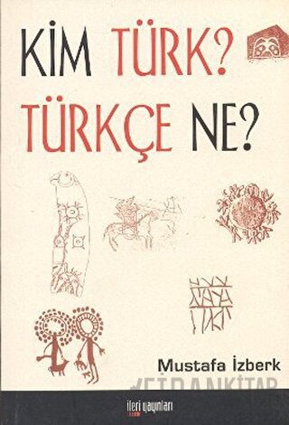 Kim Türk? Türkçe Ne? Mustafa İzberk