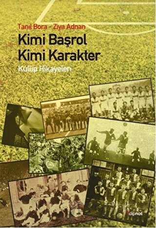 Kimi Başrol Kimi Karakter Tanıl Bora