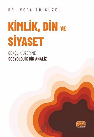 Kimlik, Din ve Siyaset Vefa Adıgüzel