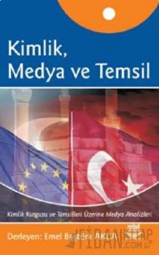 Kimlik, Medya ve Temsil Emel Baştürk Akca