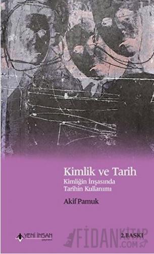 Kimlik ve Tarih Akif Pamuk