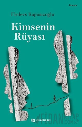 Kimsenin Rüyası Firdevs Kapusızoğlu