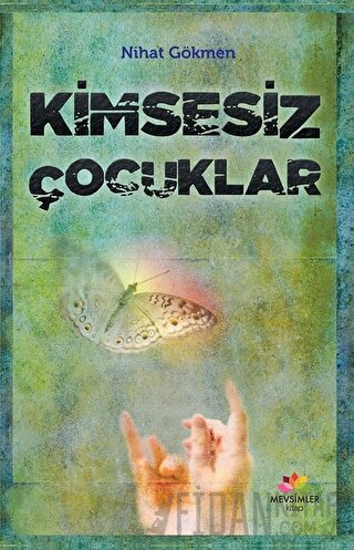 Kimsesiz Çocuklar Nihat Gökmen