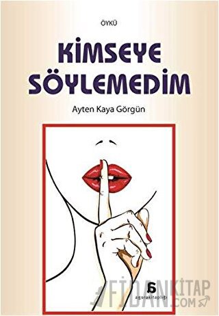 Kimseye Söylemedim Ayten Kaya Görgün