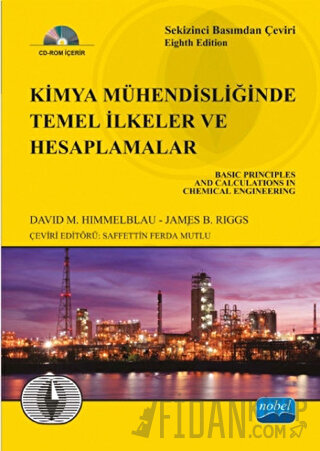 Kimya Mühendisliğinde Temel İlkeler ve Hesaplamalar (Ciltli) David M. 