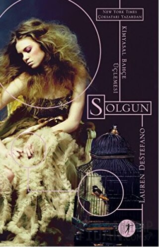 Kimyasal Bahçe Üçlemesi - Solgun Lauren Destefano