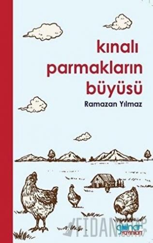 Kınalı Parmakların Büyüsü Ramazan Yılmaz