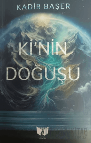 Ki'nin Doğuşu Kadir Başer