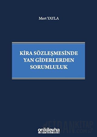 Kira Sözleşmesinde Yan Giderlerden Sorumluluk (Ciltli) Mert Yayla