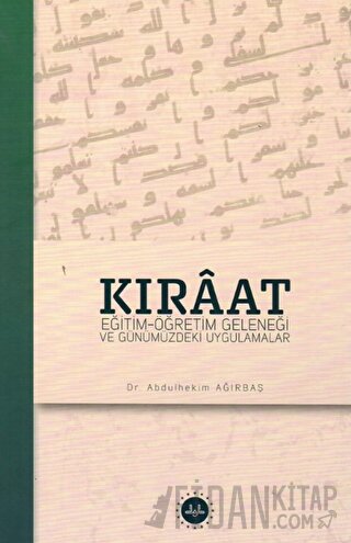 Kıraat: Eğitim - Öğretim Geleneği ve Günümüzdeki Uygulamalar Abdulheki