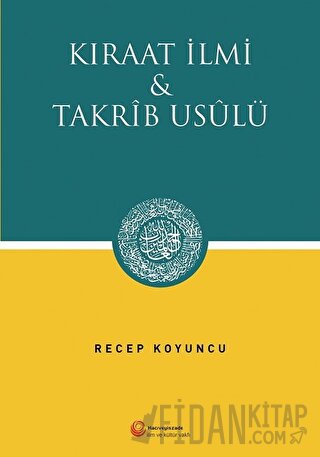 Kıraat İlmi ve Takrib Usülü Recep Koyuncu