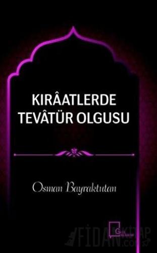 Kıraatlerde Tevatür Olgusu Osman Bayraktutan