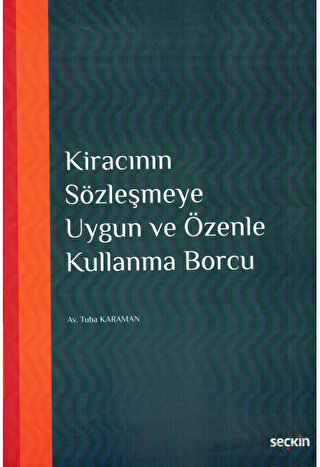 Kiracının Sözleşmeye Uygun veÖzenle Kullanma Borcu Tuba Karaman