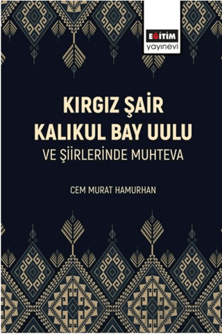 Kırgız Şair Kalıkul Bay Uulu ve Şiirlerinde Muhteva Cem Murat Hamurhan