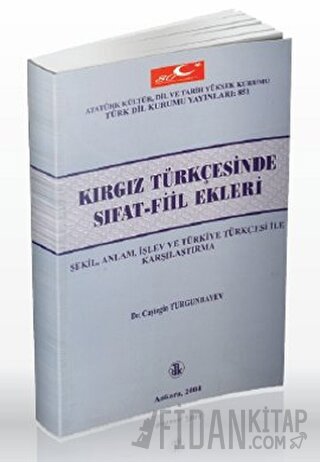 Kırgız Türkçesinde Sıfat Fiil Ekleri Çaştegin Turgunbayev