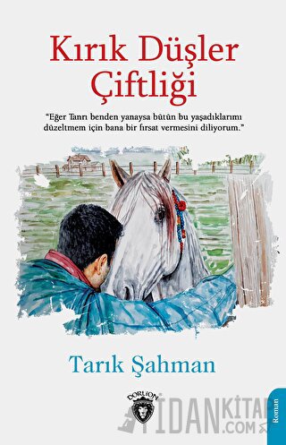 Kırık Düşler Çiftliği Tarık Şahman