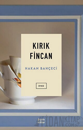 Kırık Fincan Hakan Bahçeci