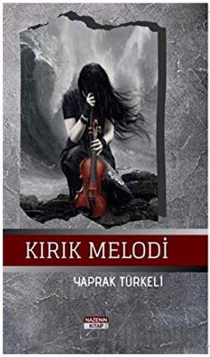 Kırık Melodi Yaprak Türkeli