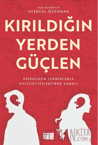 Kırıldığın Yerden Güçlen Ayşegül Özkonak