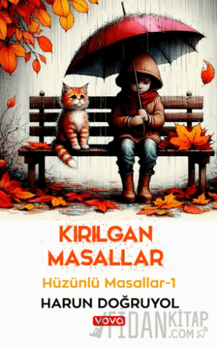 Kırılgan Masallar - Hüzünlü Masallar 1 Harun Doğruyol