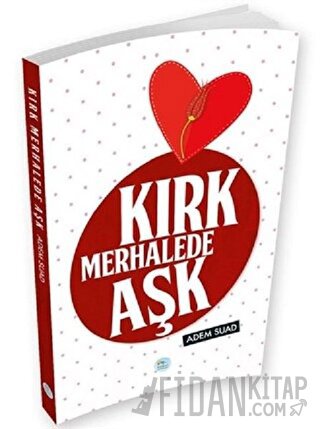 Kırk Merhalede Aşk Adem Suad