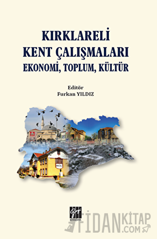 Kırklareli Kent Çalışmaları Ekonomi Toplum Kültür Furkan Yıldız