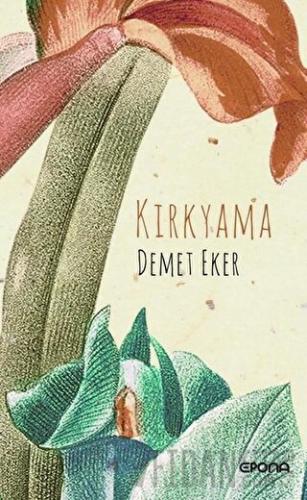 Kırkyama Demet Eker