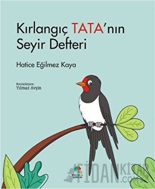 Kırlangıç Tata’nın Seyir Defteri Hatice Eğilmez Kaya