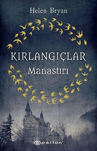 Kırlangıçlar Manastırı Helen Bryan