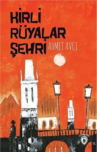 Kirli Rüyalar Şehri Ahmet Avcı