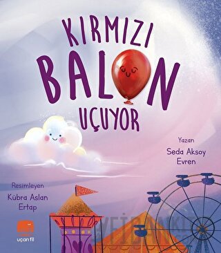 Kırmızı Balon Uçuyor Seda Aksoy Evren