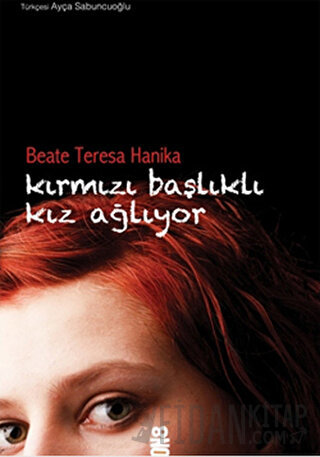 Kırmızı Başlıklı Kız Ağlıyor Beate Teresa Hanika