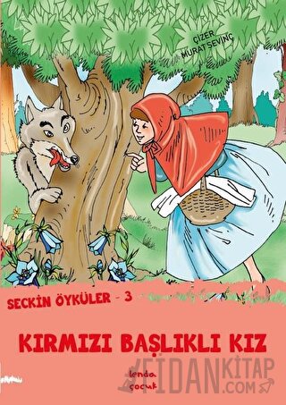 Kırmızı Başlıklı Kız - Seçkin Öyküler 3 Murat Sevinç