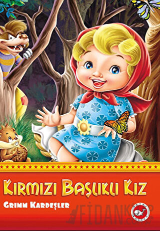 Kırmızı Başlıklı Kız Grimm Kardeşler