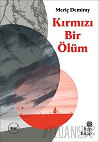 Kırmızı Bir Ölüm Meriç Demiray