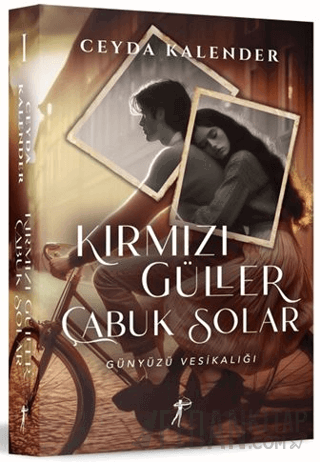 Kırmızı Güller Çabuk Solar - Günyüzü Vesikalığı Ceyda Kalender