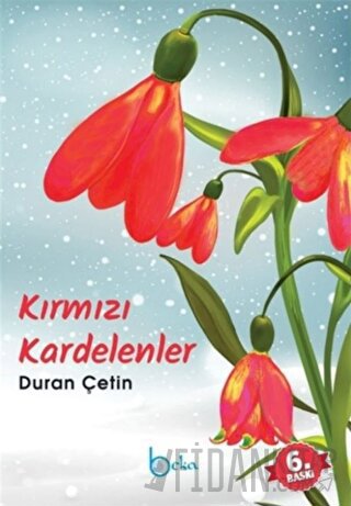 Kırmızı Kardelenler Duran Çetin