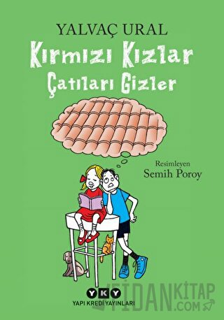 Kırmızı Kızlar Çatıları Gizler Yalvaç Ural