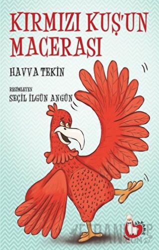 Kırmızı Kuşun Macerası Havva Tekin